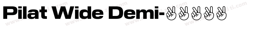 Pilat Wide Demi字体转换